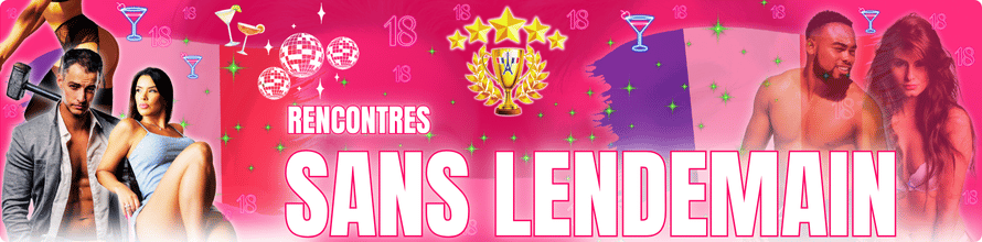 Rencontres sans Lendemain Conseils